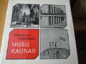 Mūsų Kaunas. Foto R.rakausko
