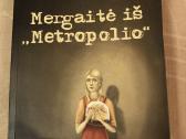 Mergaitė iš metropolio