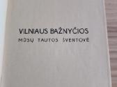 Vilniaus bažnyčios. Mūsų tautos šventovė - nuotraukos Nr. 2