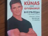 Bill Phillips - Kūnas visam gyvenimui .