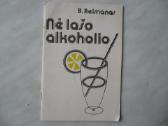 B. Reimanas - Nė lašo alkoholio