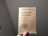 Pranė Dundulienė "Lietuvių šventės: tradicijos,