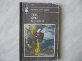 Pasakos apie darbą - Trys geri meistrai