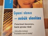 Gyveni vienas - nebūk vienišas