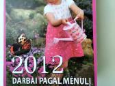 Darbai pagal mėnulį 2012
