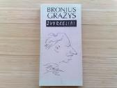 B. Gražys "Žvyrkeliai"