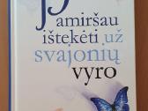 Pamiršau ištekėti už svajonių vyro
