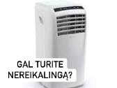 Gal kas turi nereikalingą oro kondicionierių?