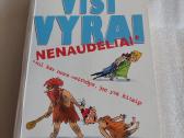 Visi vyrai nenaudėliai