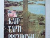 Kaip tapti prezidentu