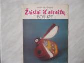 S. Saulėnienė - Žaislai iš atraižų . Boružė