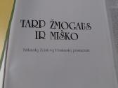 Tarp žmogaus ir miško - nuotraukos Nr. 2