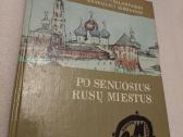 Po senuosius rusų miestus