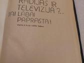 Radijas ir televizija?. Tai labai paprasta! - nuotraukos Nr. 2