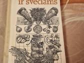 Sau ir svečiams
