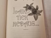 Laiko tiek nedaug - nuotraukos Nr. 3
