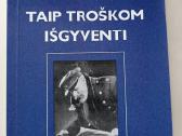 A. Gustaitis. Taip troškom išgyventi