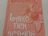 Laiko tiek nedaug. .