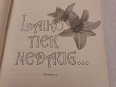 Laiko tiek nedaug. . - nuotraukos Nr. 2