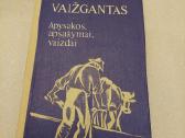 Vaižgantas. Apysakos,apsakymai,vaizdai