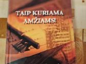 Taip kuriama amžiams