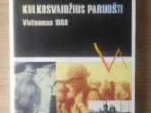 Kulkosvaidžius paruošt! Vietnamas 1968