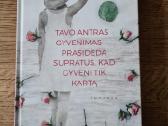 Tavo antras gyvenimas prasideda, supratus, kad.