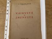 Vaikystė ir jaunystė. Sąmonės genezė 1938 m.