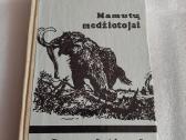 Mamutų medžiotojai * Gyvenvietė prie ežero