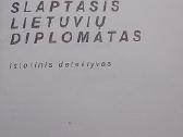 Slaptasis lietuvių diplomatas - nuotraukos Nr. 2