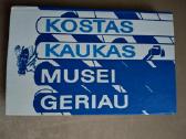 Kostas Kaukas-musei geriau