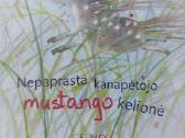 Nepaprasta kanapėtojo mustango kelionė.nauja knyga - nuotraukos Nr. 2