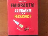 Parduodu knyga"emigrantai Ar Braškės virsta Ferara
