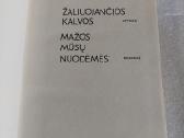 Žaliuojančios kalvos * Mažos mūsų nuodėmės - nuotraukos Nr. 2