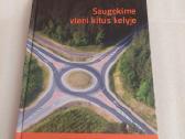 Saugokime vieni kitus kelyje