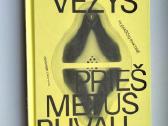 R. Vėžys. Prieš metus aš buvau citrina