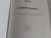 Laisvės kaina. Alcheminės kelionės - nuotraukos Nr. 2