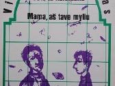 Tėti, tu keistuolis. Mama, aš tave myliu