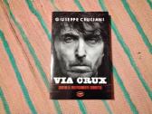Via Crux. Contro il politicamente corretto Giusepp