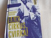 Baik cirkus, Cvirka!