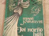 Jei norite būti laimingi