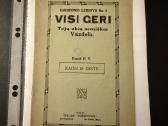 Visi geri. Trijų aktų sceniškas Vaizdelis 1916 m.