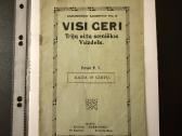 Visi geri. Trijų aktų sceniškas Vaizdelis 1916 m.