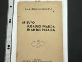 Ar buvo pasaulio pradžia ir ar bus pabaiga 1945 m.