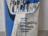 Paulius Jurkus "Smilgaičių akvarelė"
