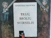 A. Matutis "Trijų brolių svirnelis"