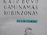Kaip buvo gaminamas Robinzonas - nuotraukos Nr. 2