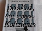Paskui, kai užgeso Koliziejus