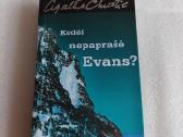 Kodėl nepaprašė Evans?