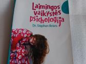 Laimingos vaikystės psichologija